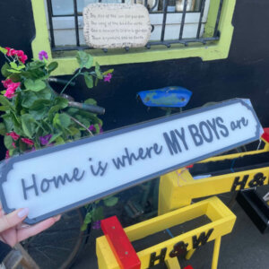 ‘Home is Where My Boys are’ Home Bar Sign - The Honey Pot