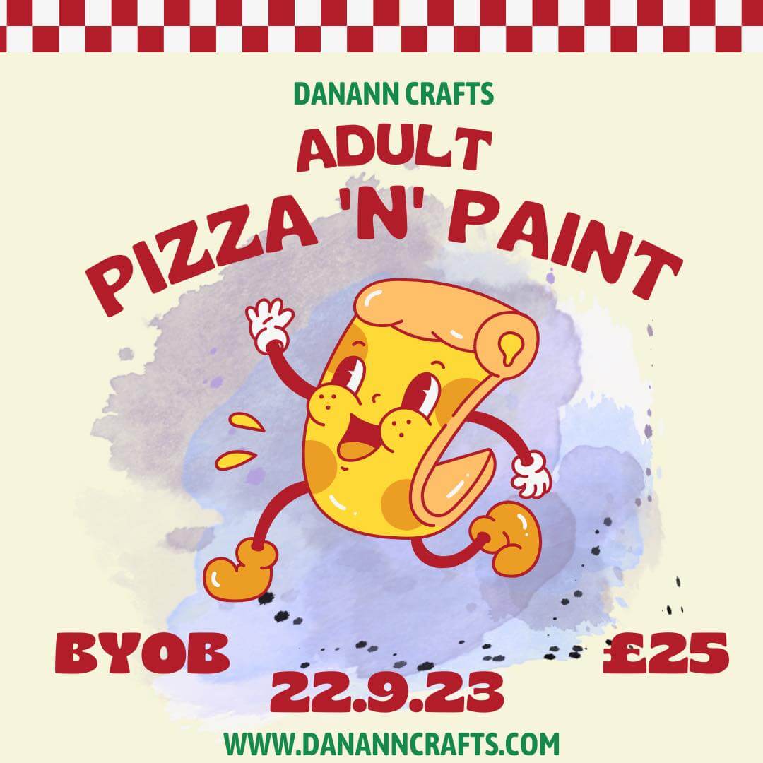 Adult Pizza N Paint Night Friday 22nd September 7 9pm Danann Crafts   Danann Crafts Creative Hub Paint Pizza Night 