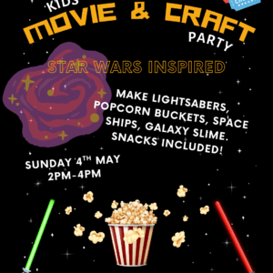May the 4th Star Wars Inspired Movie & Craft Special - (Sat 4th May 2-4pm)