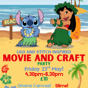 Lilo & Stitch inspired movie & craft night - Friday 23rd May 4.30-6.30pm